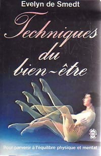 Techniques du bien-être - Evelyn De Smedt - Livre