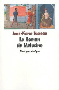 Livrenpoche : Le roman de Mélusine - Jean-Pierre Tusseau - Livre