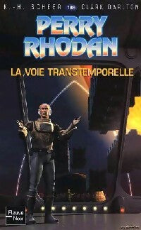 Livrenpoche : La voie transtemporelle - Karl Herbert Scheer, Clark Darlton - Livre