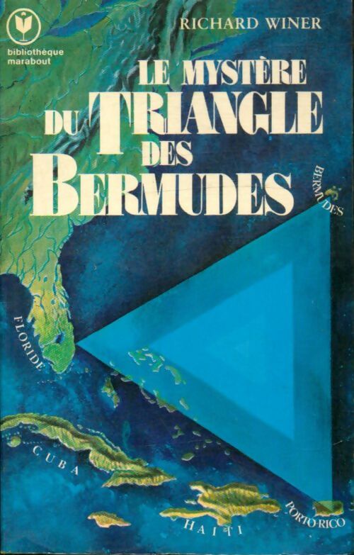 Le mystère du triangle des Bermudes - Richard Winer -  Bibliothèque Marabout - Livre