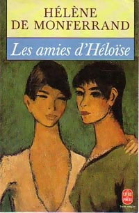 Livrenpoche : Les amies d'Héloïse - Hélène De Monferrand - Livre