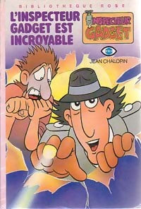 Livrenpoche : L'inspecteur gadget est incroyable - Jean Chalopin - Livre