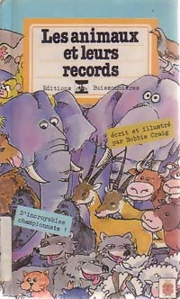 Livrenpoche : Les animaux et leurs records - Bobbie Craig - Livre