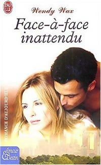 Livrenpoche : Face-à-face inattendu - Wendy Wax - Livre