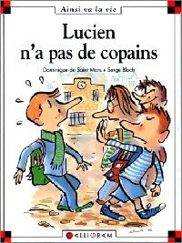 Livrenpoche : Lucien n'a pas de copains - Dominique De Saint Mars - Livre