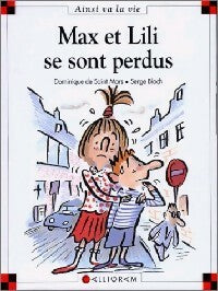 Livrenpoche : Max et Lili se sont perdus - Dominique De Saint Mars - Livre