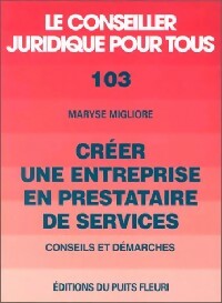 Livrenpoche : Créer une entreprise en prestataire de services - Maryse Migliore - Livre