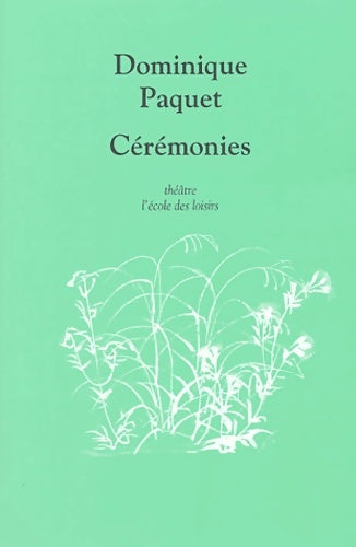 Livrenpoche : Cérémonies - Dominique Paquet - Livre