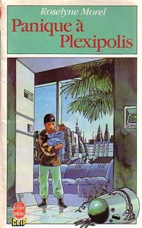 Livrenpoche : Panique à Plexipolis - Roselyne Morel - Livre