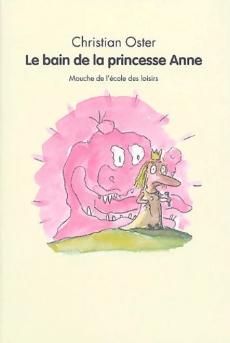 Livrenpoche : Le bain de la princesse Anne - Christian Oster - Livre
