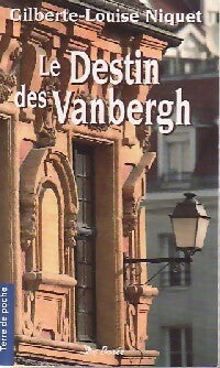 Livrenpoche : Le destin des Vanbergh - Gilberte Niquet - Livre