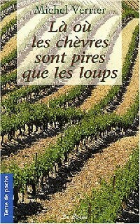 Livrenpoche : Là où les chèvres sont pires que les loups - Michel Verrier - Livre