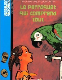 Livrenpoche : Le perroquet qui comprend tout - François David - Livre