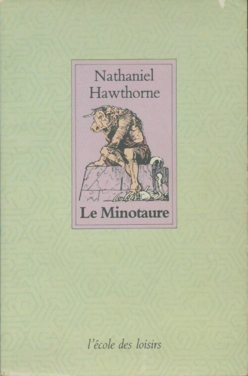 Livrenpoche : Le minotaure - Nathaniel Hawthorne - Livre
