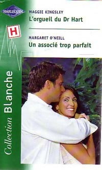 Livrenpoche : L'orgueil du Dr Hart / Un asocié trop parfait - Margaret O'Neill, Maggie Kingsley - Livre