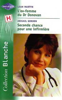Livrenpoche : L'ex-femme du Dr Donovan / Seconde chance pour une infirmière - Abigail Gordon, Leah Martyn - Livre