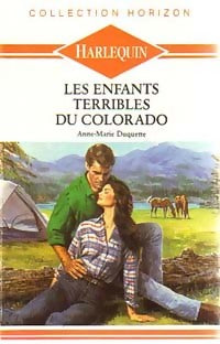 Livrenpoche : Les enfants terribles du Colorado - Anne Marie Duquette - Livre