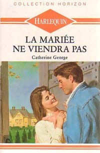 Livrenpoche : La mariée ne viendra pas - Catherine George - Livre