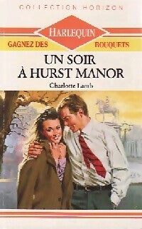 Un soir à Hurst Manor - Charlotte Lamb - Livre