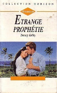 Livrenpoche : Etrange prophétie - Dorsey Kelley - Livre
