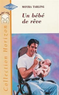 Livrenpoche : Un bébé de rêve - Moyra Tarling - Livre