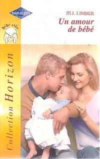 Livrenpoche : Un amour de bébé - Jill Limber - Livre