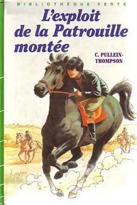 Livrenpoche : L'exploit de la patrouille montée - Christine Pullein-Thompson - Livre