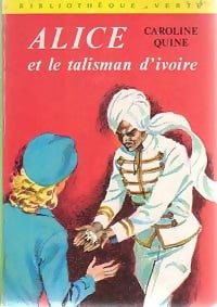 Alice et le talisman d'ivoire - Caroline Quine - Livre