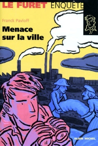 Livrenpoche : Menace sur la ville - Franck Pavloff - Livre