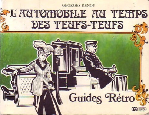 L'automobile au temps des teufs-teufs - Georges Renoy - Livre