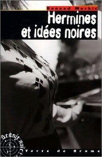 Livrenpoche : Hermines et idées noires - Renaud Marhic - Livre