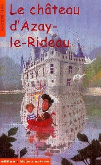 Livrenpoche : Le château d'Azay-le-Rideau - Corinne Albaut, Nathalie Muratet - Livre