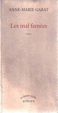 Livrenpoche : Les mal famées - Anne-Marie Garat - Livre