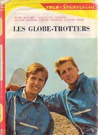 Livrenpoche : Les globe-trotteurs - René Havard, Jacqueline Cartier, Claude Boissol, Pierre Pelegri, Jacques Rémy - Livre