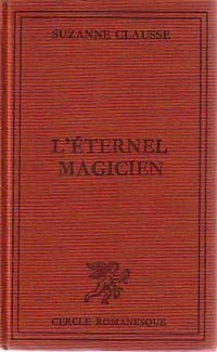 Livrenpoche : L'éternel magicien - Suzanne Clausse - Livre