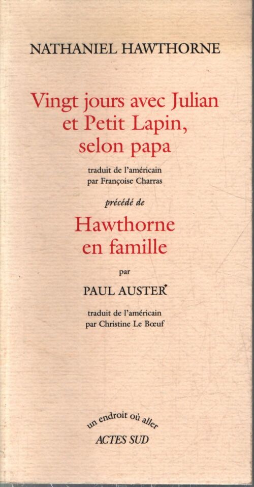 Vingt jours avec Julian et petit lapin selon Papa - Nathaniel Hawthorne - Livre