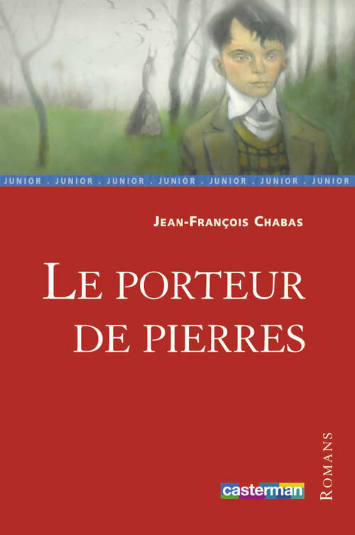 Livrenpoche : Le porteur de pierres - Jean-François Chabas - Livre
