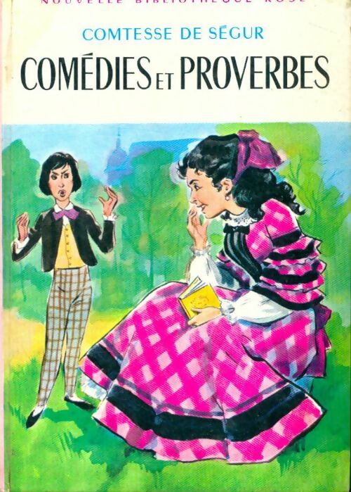 Comédies et proverbes - Comtesse De Ségur -  Bibliothèque rose (2ème série - Nouvelle Bibliothèque Rose) - Livre