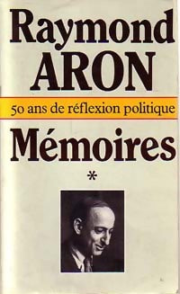 Livrenpoche : Mémoires Tome I : 50 ans de réflexion politique - R. Aron - Livre
