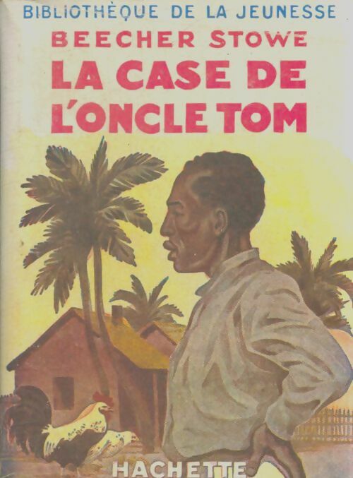 Livrenpoche : La case de l'oncle Tom - Harriet Beecher-Stowe - Livre