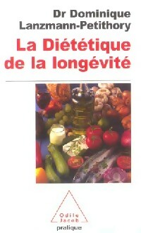 Livrenpoche : La diététique de la longévité - Dominique Lanzmann-Petithory - Livre