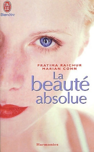 Livrenpoche : La beauté absolue - Pratima Raichur, Marian Cohn - Livre