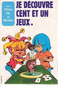 Livrenpoche : Je découvre cent et un jeux - Jean-Pierre Enard - Livre