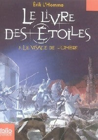 Livrenpoche : Le livre des étoiles Tome III : Le visage de l'ombre - Erik L'homme - Livre