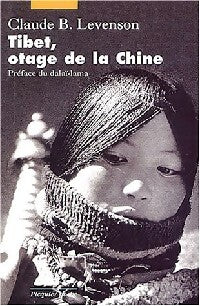 Livrenpoche : Tibet, otage de la Chine - Claude B. Levenson - Livre