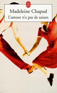 Livrenpoche : L'amour n'a pas de saison - Madeleine Chapsal - Livre