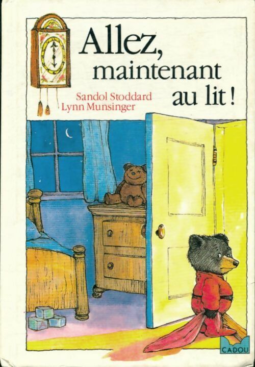 Livrenpoche : Allez, maintenant au lit ! - Sandol Stoddard - Livre