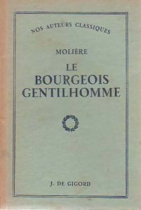 Le bourgeois gentilhomme - Molière ; Y. Bomati -  Nos auteurs classiques - Livre