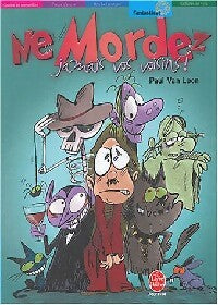 Livrenpoche : Ne mordez jamais vos voisins ! - Paul Van Loon - Livre