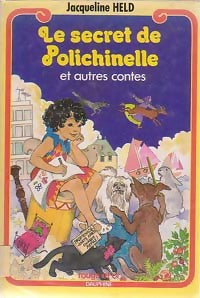 Livrenpoche : Le secret de Polichinelle - Jacqueline Held - Livre